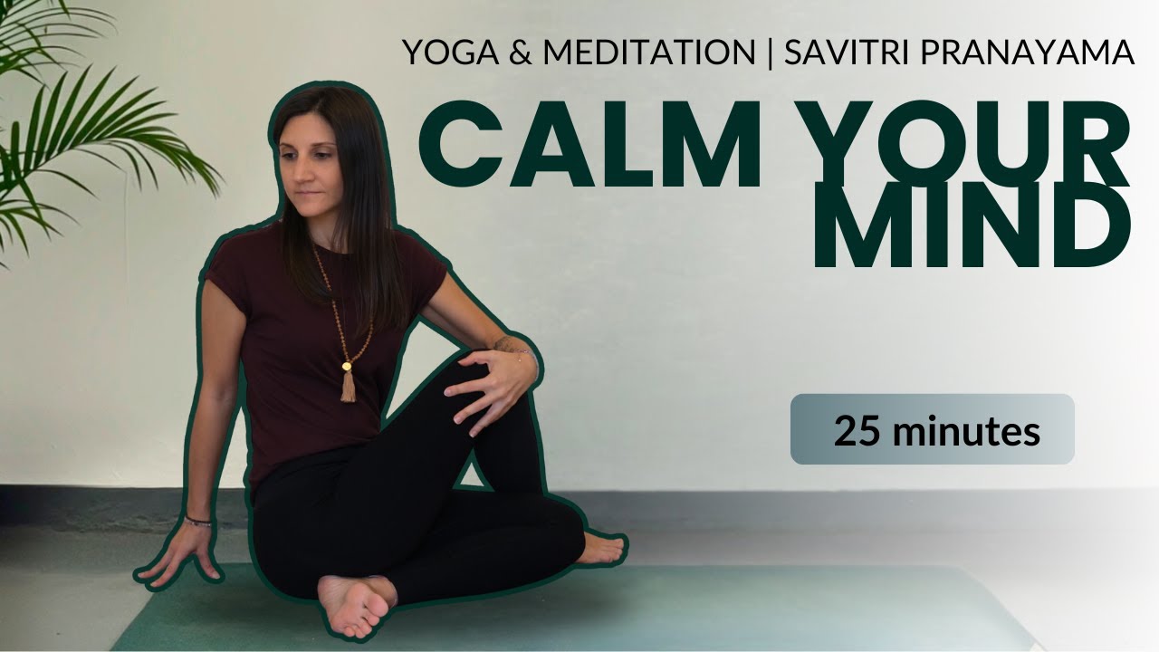 Yoga & Meditation | A balanced, clear and calm mind | Savitri Pranayama