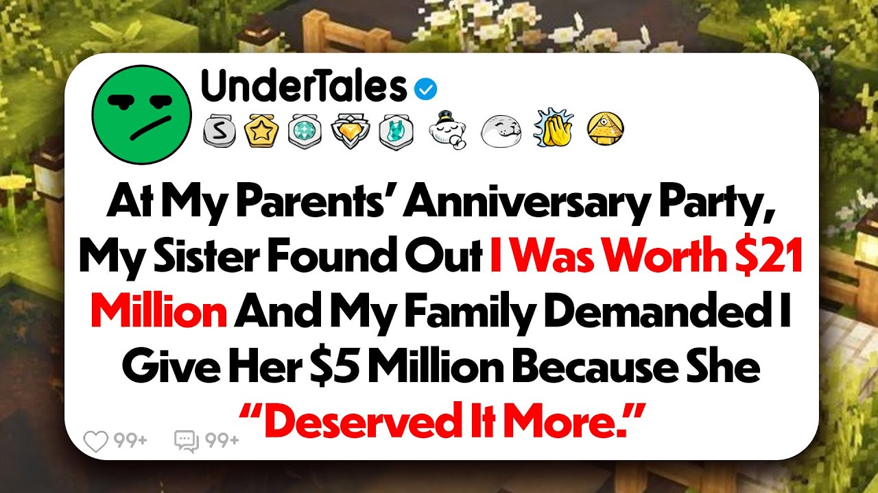 At My Parents' Party, My Sister Learned I Had $21M ,Then My Family Demanded I Give Her $5M...