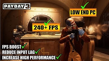 PayDay 3: How to boost FPS and Fix LAG on LOW END PC