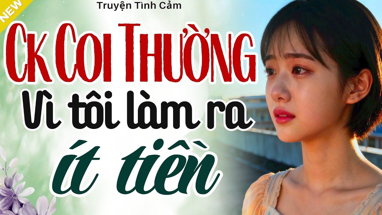 Càng Nghe Càng Hay - NHÀ CHỒNG COI THƯỜNG VÌ TÔI KHÔNG LÀM RA TIỀN - Truyện Hôn Nhân Gia Đình 2025