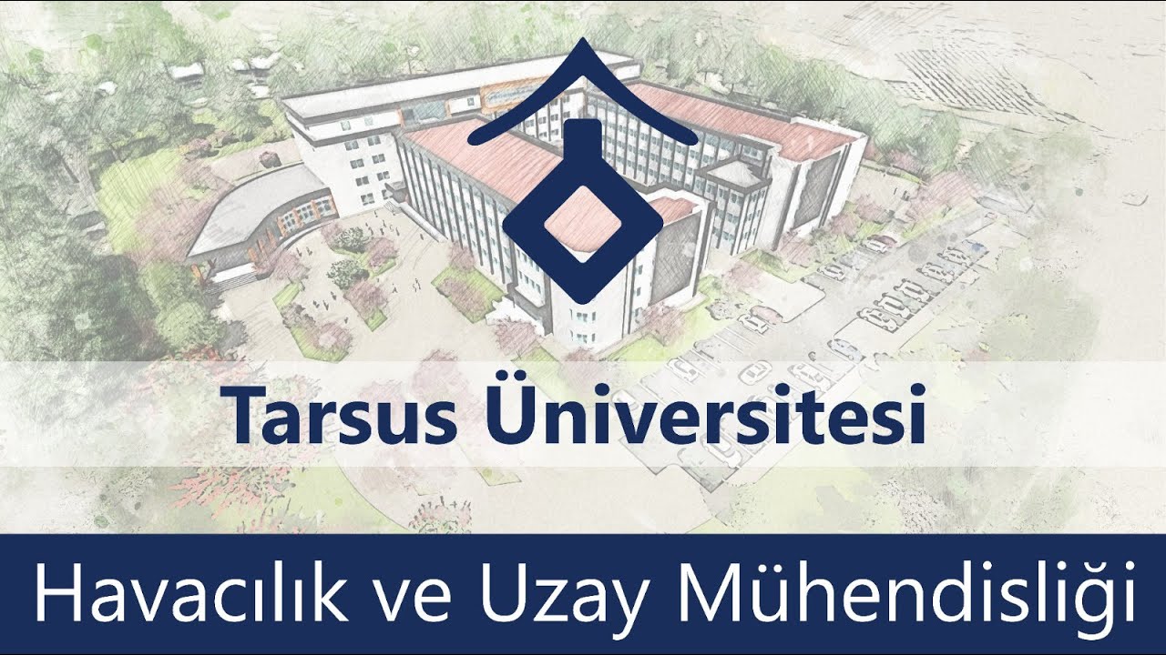 tarsus universitesi havacilik ve uzay muhendisligi youtube