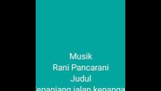 Rani Pancarani#sepanjang jalan kenangan