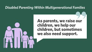 Disabled Parenting Within Multigenerational Families [ASL] [CC]