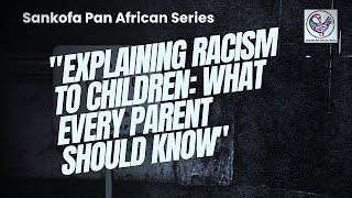 Explaining Racism to Children What Every Parent Should Know