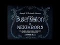 Neighbors (1920) - Buster Keaton's Final Metro Short