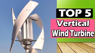 TOP 5 Best Vertical Wind Turbine 2026