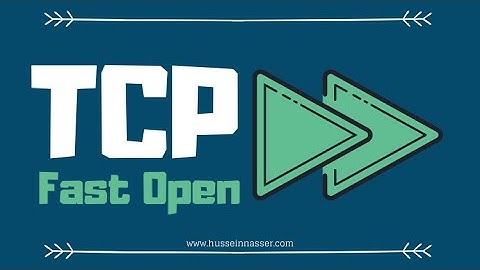 What is TCP Fast Open and how can it speeds up your Backend Application?