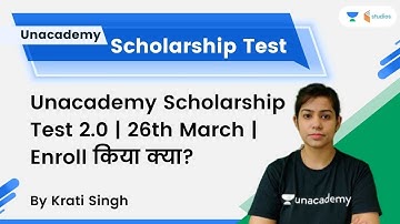 Unacademy Scholarship Test 2.0 | 26th March | Enroll किया क्या?