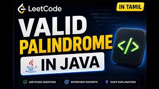Crack Valid Palindrome in 5 Minutes 🚀 | LeetCode Easy but Tricky 😱 (Tamil + Java)🔥