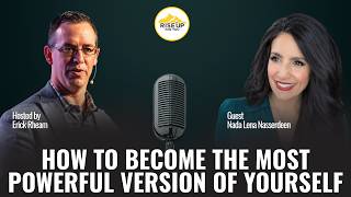 Special Episode: How to Become the Most Powerful Version of Yourself | Nada on Rise Above Chaos