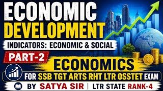 ECONOMIC DEVELOPMENT INDICATORS ECONOMICS FOR SSB TGT ARTS RHT LTR OSSTET SATYA SIR LTR STATE RANK-4