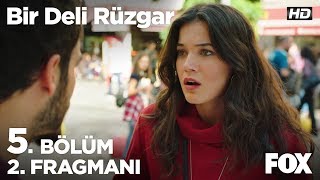 Bir Deli Rüzgar 5 Bölüm 2 Fragmanı