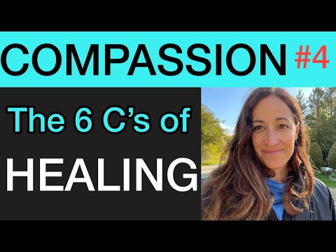 The 6 C’s of Healing - COMPASSION-#4 - YouTube