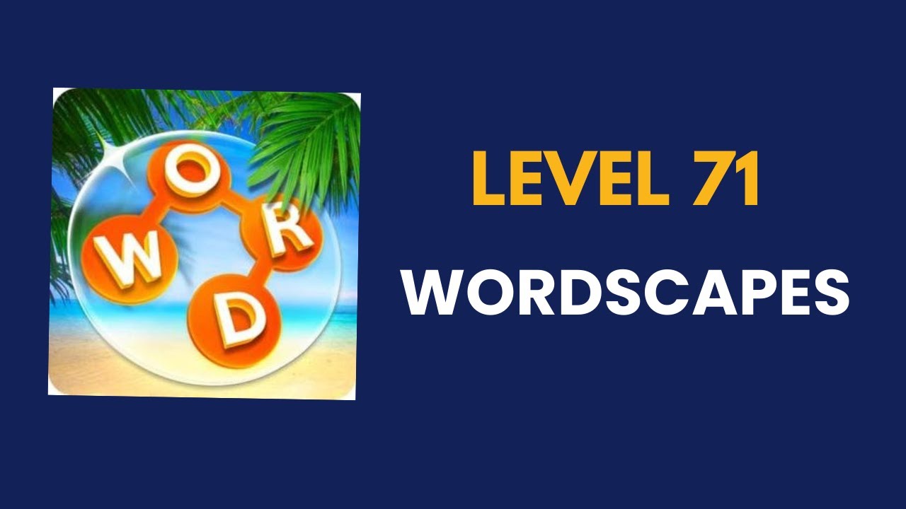 wordscapes level   71    : solution, answer and solved