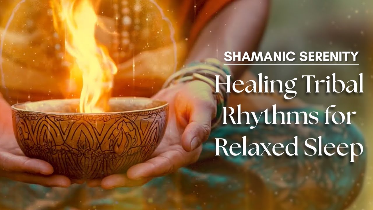 Relaxation Rythym Ritual Healing Tribal Rhythms for Relaxed Sleep | Deep Rest 🌙🪘 - YouTube