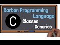 Carbon programming language  classes inheritance interfaces and generics in carbon