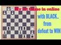 My 1st game in online... with BLACK