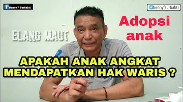 Apakah anak angkat mendapat hak waris ?