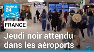 Grève des contrôleurs aériens en France : un jeudi noir attendu dans les aéroports • FRANCE 24