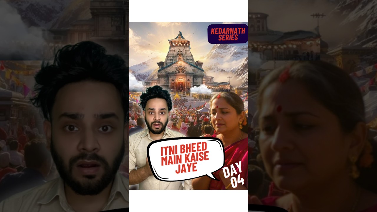 Kedarnath crowd se mummy pareshan 