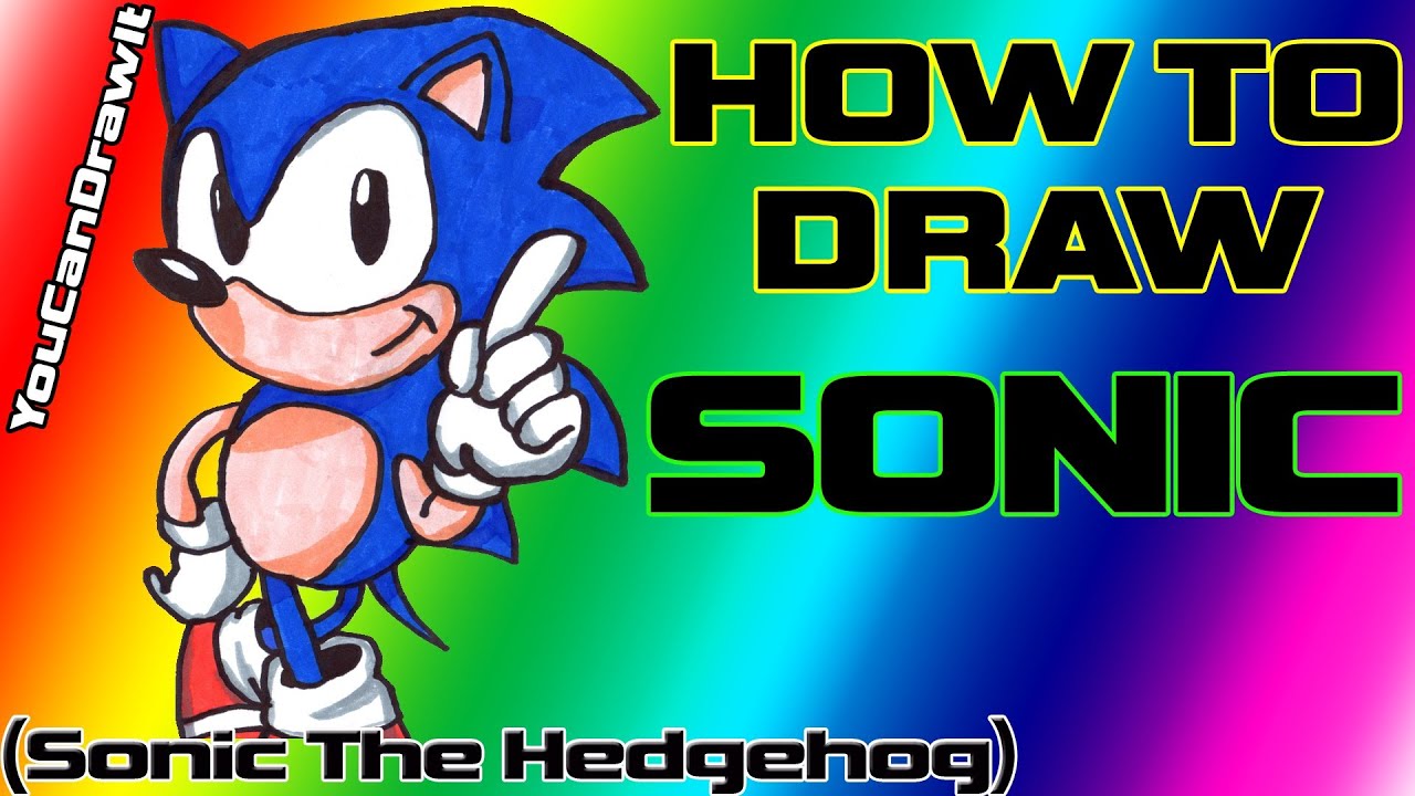 How To Draw Sonic from Sonic The Hedgehog YouCanDrawIt ツ - YouTube