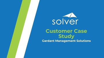 Gardant Management Solutions Solver Customer Video Case Study