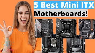 THE 5 BEST MINI ITX MOTHERBOARDS TODAY!