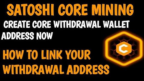 how to link or create your Core withdrawal wallet address