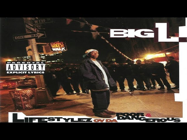 BIG L LIFESTYLEZ OV DA POOR & DANGEROUS