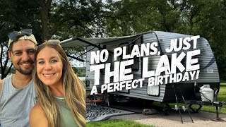 No Plans, Just the Lake - A Perfect Birthday!