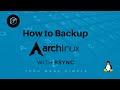 Arch Linux Maintenance: how to backup with Rsync from the Terminal