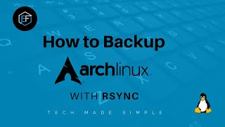 Arch Linux Maintenance: how to backup with Rsync from the Terminal