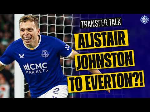 Is Celtic's Alistair Johnston the Answer to Everton's Right-Back Problem?