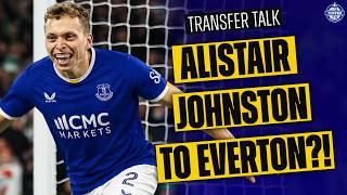 Is Celtic's Alistair Johnston the Answer to Everton's Right-Back Problem?