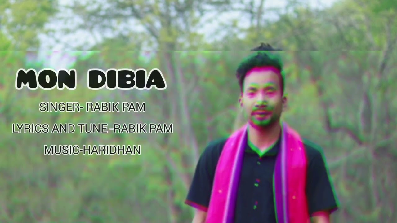 MON DIBIA  NEW RABHA SONG 2022  RABIK PAM