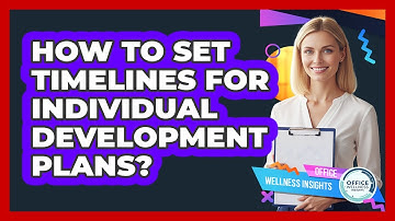 How To Set Timelines For Individual Development Plans?