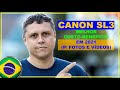 Canon SL3 - Review COMPLETO em Português [R$4.000]