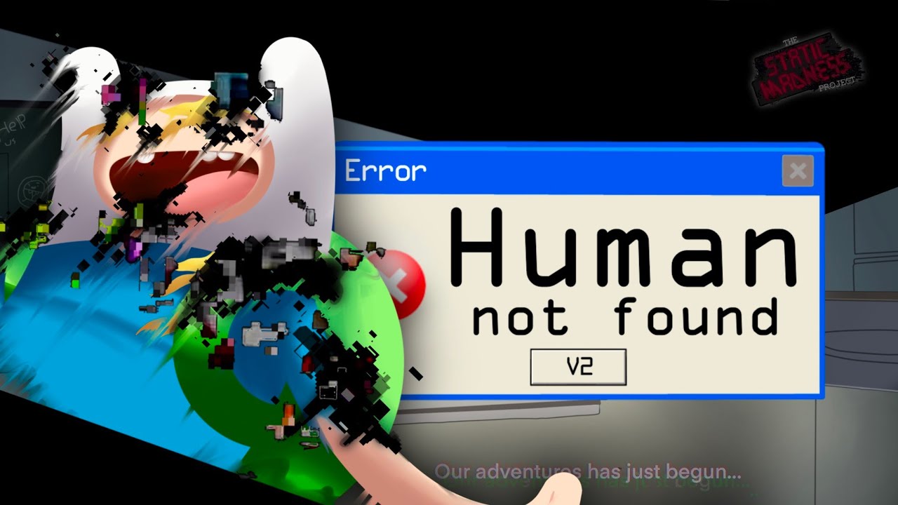Human Not Found V2 - THE STATIC MADNESS PROJECT CANCELLED OST