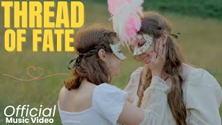 OFFICIAL MSUIC VIDEO | Thread of Fate - LGBTQ Love Song 🏳️‍🌈