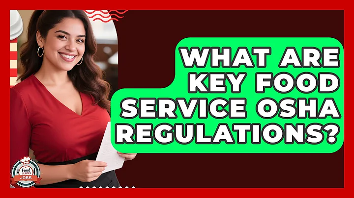 What Are Key Food Service OSHA Regulations? | Food Service Jobs
