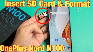 OnePlus Nord N100: How to Insert SD Card & Format