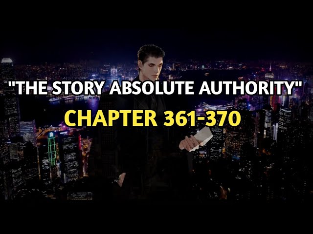 The Absolute Authority Chapter 361-370 class=