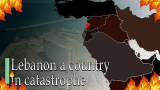 Lebanon a Country in Catastrophe