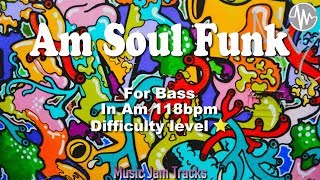 Download Lagu Am Soul Funk Jam For【Bass】A minor 118bpm No Bass BackingTrack MP3