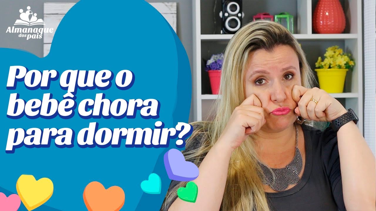 POR QUE O BEBÊ CHORA PARA DORMIR e 7 dicas para resolver! - YouTube