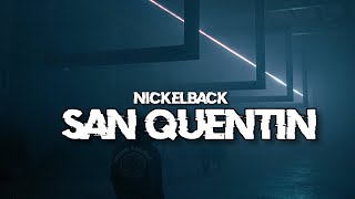 NICKELBACK - SAN QUENTIN(Lyrics)