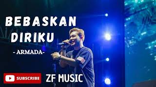 Bebaskan Diriku - armada ( Lirik )