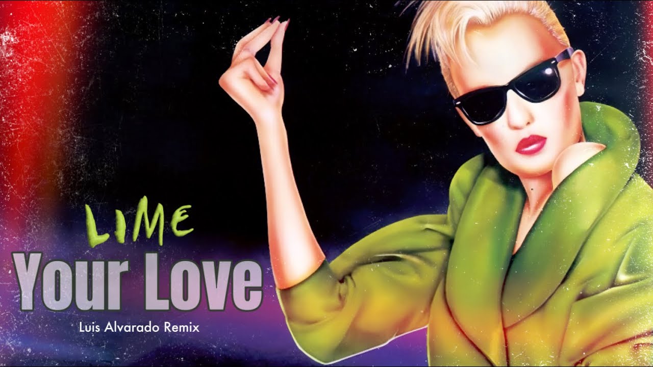 Lime - Your Love (Luis Alvarado Remix)