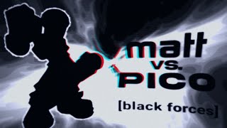 black forces (2026) - FNF: Matt VS. Pico [ remix ]