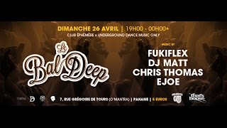Le Bal Deep Paname w/ FukiFlex, DJ Matt, Chris Thomas, Ejoe | Official aftermovie